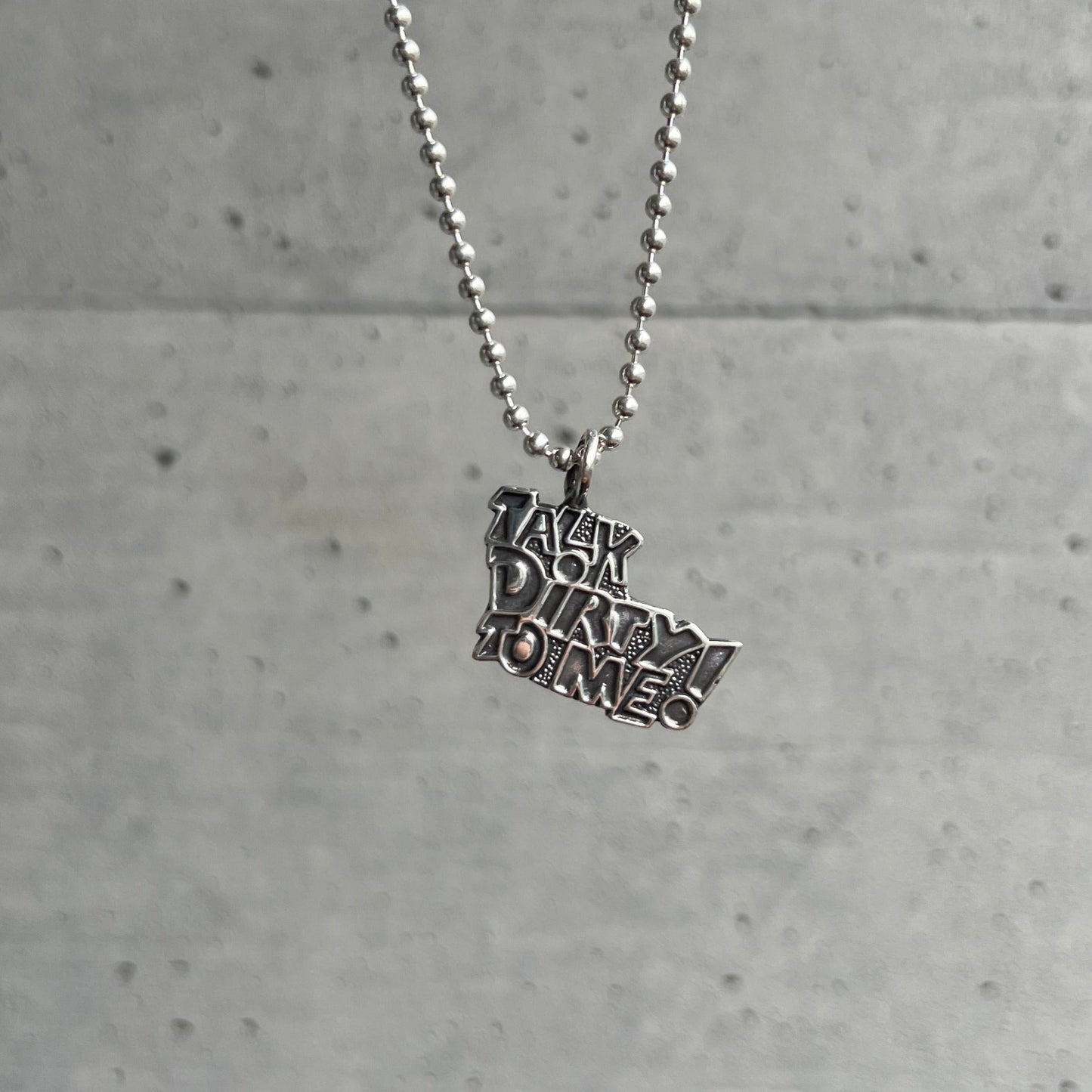 TALK DIRTY TO ME Pendant